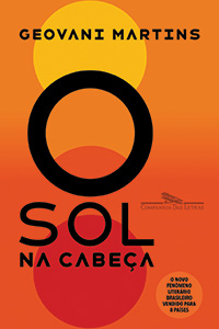 O Sol na Cabe&ccedil;a, de Geovani Martins (Companhia das Letras; 112 p&aacute;gs.; 34,90 reais ou 23,90 reais em vers&atilde;o digital)