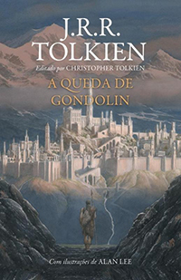 A queda de Gondolin,&ensp; de J.R.R. Tolkien (tradu&ccedil;&atilde;o de Reinaldo Jos&eacute; Lopes; HarperCollins; 320 p&aacute;ginas; 59,90 reais ou 39,90 reais em vers&atilde;o digital)